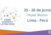Fiber Connect LATAM – Edición Perú 2024: Impulsando la Revolución de la Fibra Óptica en América Latina