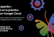 Google Cloud anuncia Capacita+ IA que capacitará a 200 mil personas en IA generativa Google Cloud Capacita +